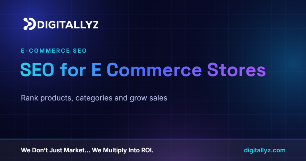 SEO for E Commerce Stores | Digitallyz