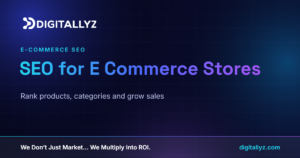 SEO for E Commerce Stores | Digitallyz