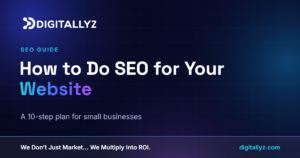 How to Do SEO for Your Website | Digitallyz